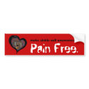 make sickle cell awareness... Pain Free. bumper stickers by nazaire make sickle cell awareness... Pain Free. bumper stickers