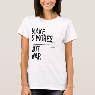 smores not wars shirt