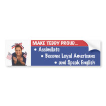 Make Teddy Proud Bumper Stickers