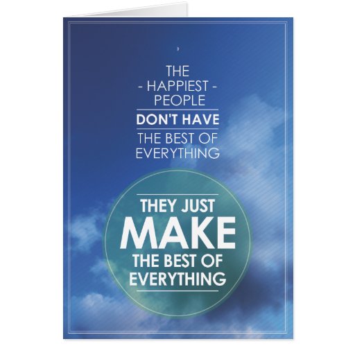 Make the best of everything quote greeting card