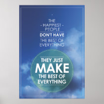 Make the best of everything quote posters