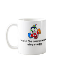 Make the Crazy Clowns Mug by ironydesign Make the Crazy Clowns Mug