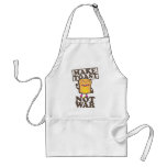 Make Toast not War aprons