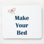 Make Your Bed Reminders Mouse Pad