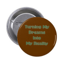 Make your dreams come to you buttons