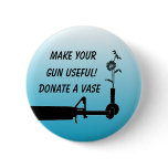 Make your gun useful Button