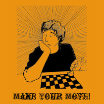 Make Your Move! t-shirts by saabat Make Your Move! t-shirts