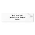 Make your own Anti-Obama bumper sticker! bumper stickers by antiobamaproducts Make your own Anti-Obama bumper sticker! bumper stickers