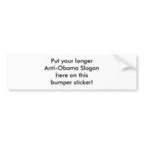 Make your own Anti-Obama bumper sticker! Long bumper stickers by antiobamaproducts Make your own Anti-Obama bumper sticker! Long bumper stickers