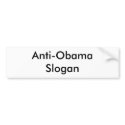 Make your own Anti-Obama bumper sticker! Short bumper stickers by antiobamaproducts Make your own Anti-Obama bumper sticker! Short bumper stickers