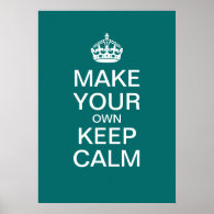Make Your Own Keep Calm Poster (Template)