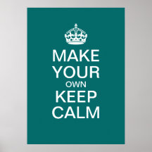 Make Your Own Keep Calm Poster (Template)