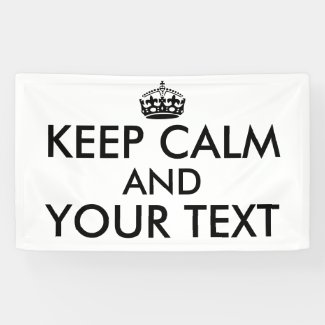 Make Your Own Keep Calm Saying Banner Add a Color
