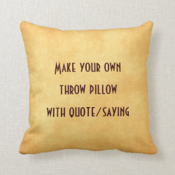 Make your own pillow with quote or saying pillow