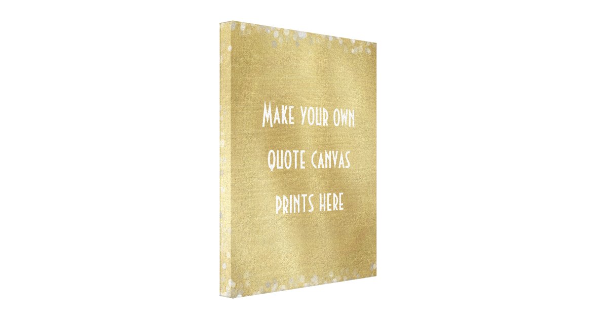 Make Your Own Quote or Words Canvas Print Zazzle