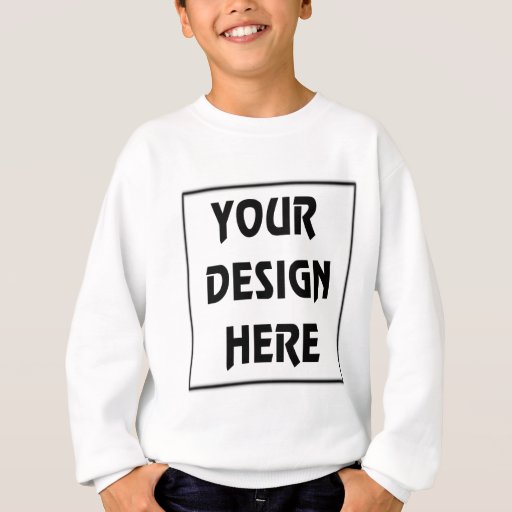 Make Your Own Sweatshirt Zazzle