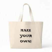 MAKE YOUR OWN! Tote Bag