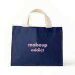 Makeup Addict tote bag