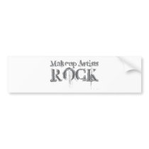 Makeup Artists Rock bumper stickers