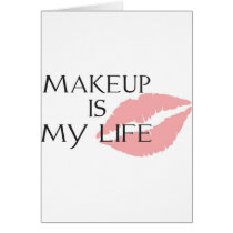 makeup is my life kisses greeting cards