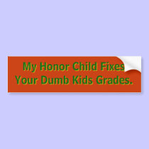 Makin Tha Grade! bumper stickers