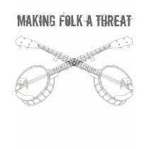 Making Folk a Threat t-shirts