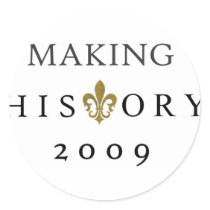 MAKING HISTORY 2009 WHODAT NATION stickers