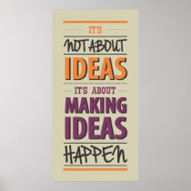 "Making ideas happen" quote posters