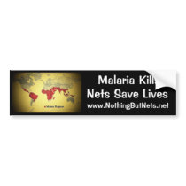 Malaria Kills, Nets Save Lives bumper stickers by saige12899 Malaria Kills, Nets Save Lives bumper stickers