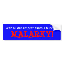 "Malarky!" Bumper Sticker