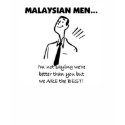 Malaysian Men Are Best t-shirts