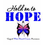 Male Breast Cancer HOLD ON TO HOPE t-shirts