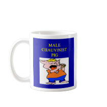 male chauvinist pig, male chauvinist pig mugs by jimhartley male chauvinist pig, male chauvinist pig mugs