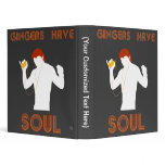Male Gingers Have Soul 3 Ring Binder
