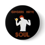 Male Gingers Have Soul Pin