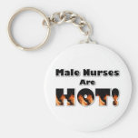 Male Nurses are Hot Keychains