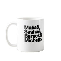 Malia & Sasha & Barack & Michelle mugs