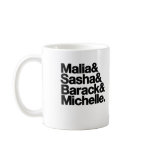 Malia & Sasha & Barack & Michelle mugs