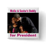 Malia & Sasha's Daddy for President Button