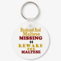 Maltese & Husband Missing Reward For Maltese keychains