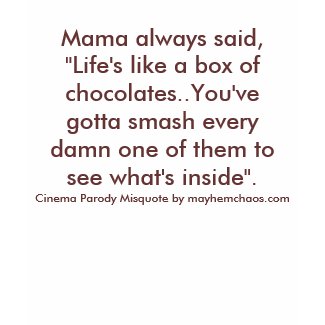 Mama Always Said.. shirt