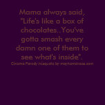 Mama Always Said..