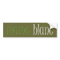 Mama Blanc Bumper Sticker bumper stickers