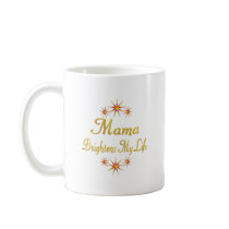 Mama Brightens My Life Mug