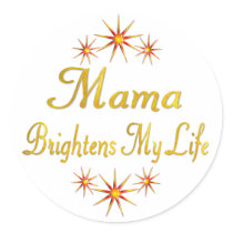 Mama Brightens My Life stickers by TLArnold5 Mama Brightens My Life stickers