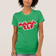 Mama Elf T Shirts