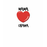 MAMA  HEAT LOVE OBAMA TSHIRT