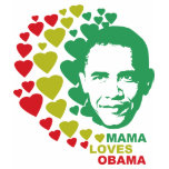 Mama Loves Barack Obama