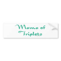 Mama of Triplets bumper stickers
