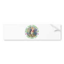 MAMA SAID THERE'D BE DAYS LIKE THIS BUMPER STICKERS